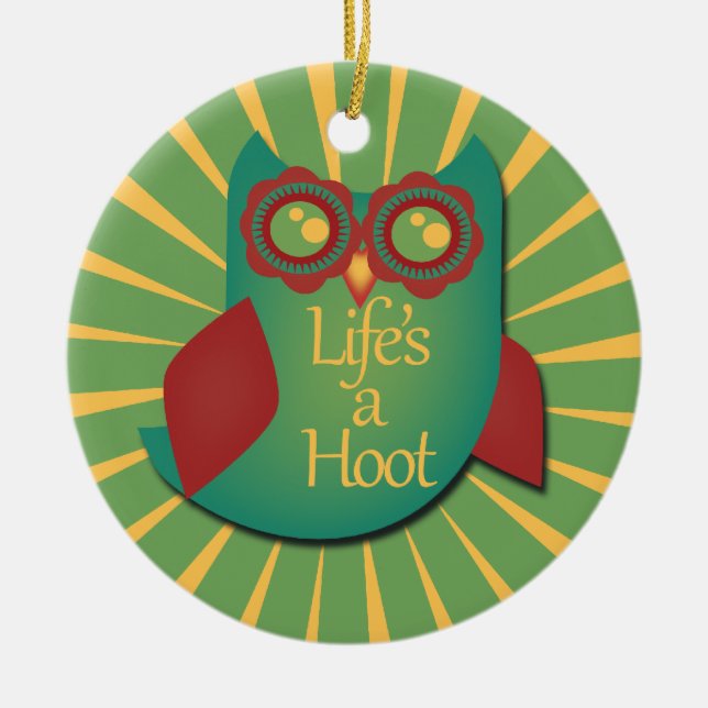 Life's a hoot ceramic ornament (Front)