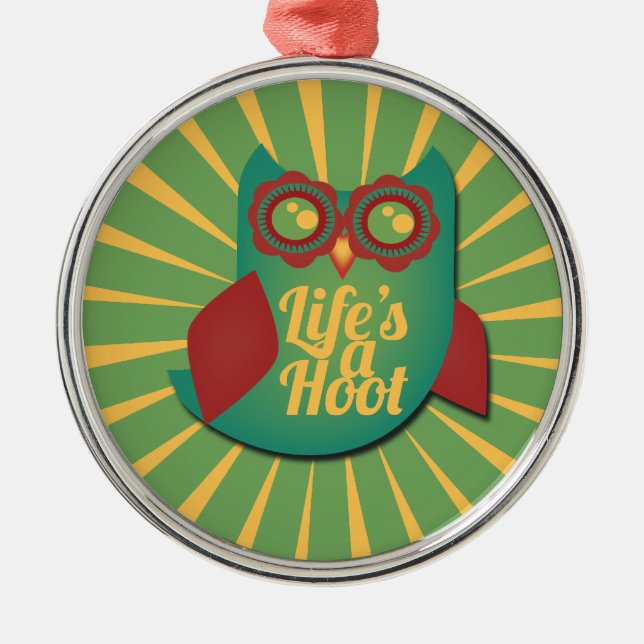 Life's a Hoot owl Metal Ornament (Front)