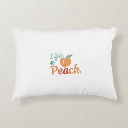 Lifes a Peach Accent Pillow