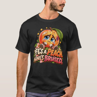 Life's a Peach Mine's Bruised Funny Peach T-Shirt
