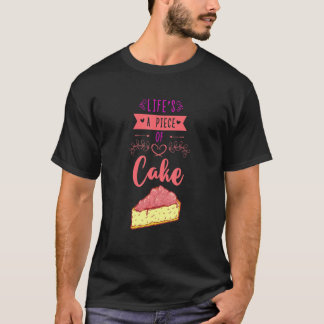 Life's A Piece Of Cake Confectioner Cupcake Biscui T-Shirt