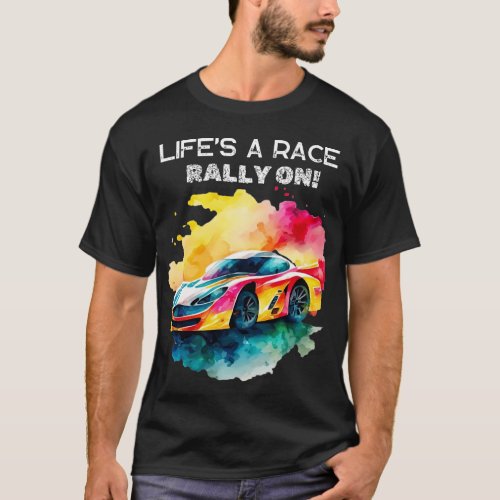 Lifes a Race Rally on safari rally tshirt