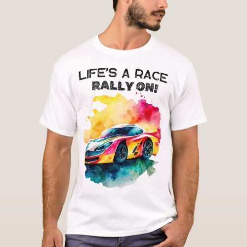 Lifes a Race Rally on safari rally tshirt
