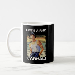 Life&#39;s A Risk C.Ar.Na.L Vintage Blood In Blood Out Coffee Mug