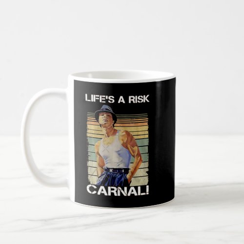 Lifes A Risk CArNaL Vintage Blood In Blood Out Coffee Mug