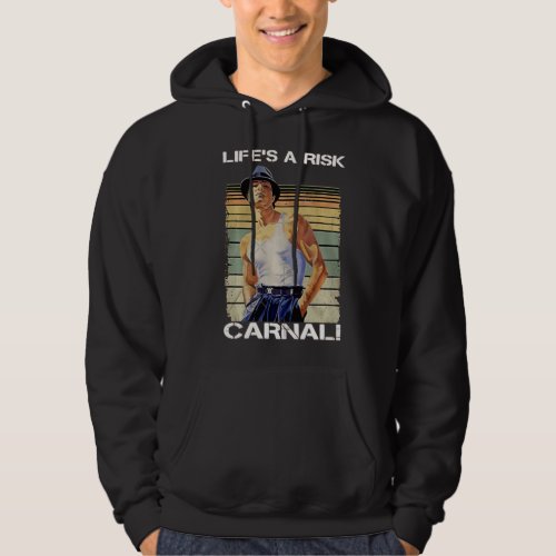 Lifes A Risk CArNaL Vintage Blood In Blood Out Hoodie