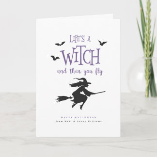 Life's A Witch and Then You Fly Card