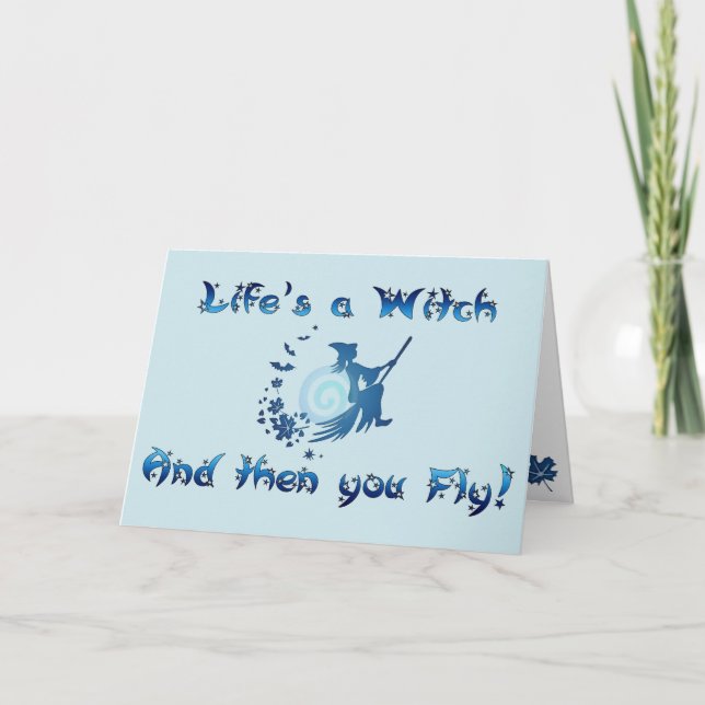 Life's a Witch Card (Front)