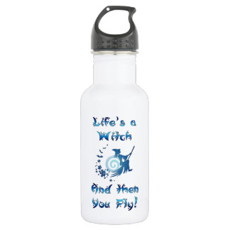Life's a Witch Stainless Steel Water Bottle