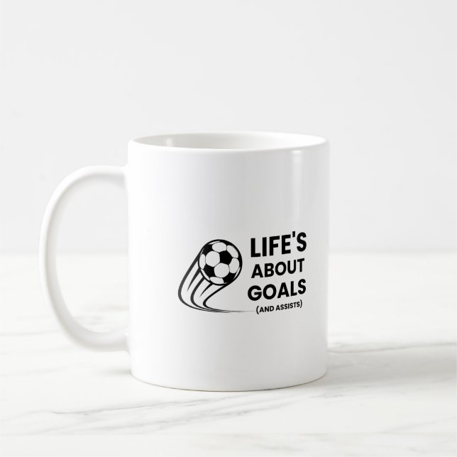 Life's About Goals And Assists Funny Soccer Coffee Mug (Left)