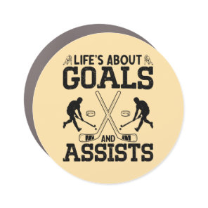 Life's About Goals And Assists Hockey Lover Funny  Car Magnet