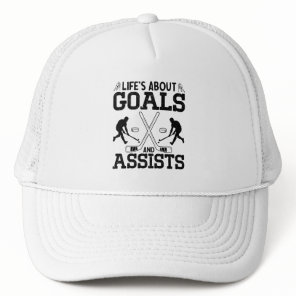 Life's About Goals And Assists Hockey Lover Funny  Trucker Hat