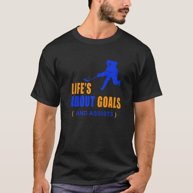 Life's About Goals Ice Hockey for Boys Ice Hockey  T-Shirt (Front)
