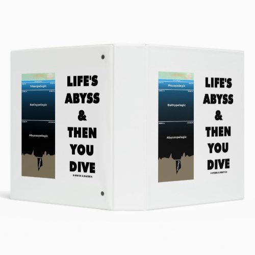 Lifes Abyss And Then You Dive Pelagic Zone Ocean 3 Ring Binder
