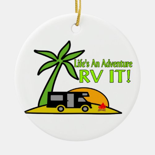 Lifes An Adventure So RV It Ceramic Ornament