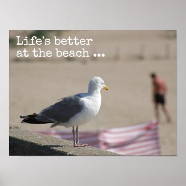 Life's Better at the beach- Fun Quote Poster