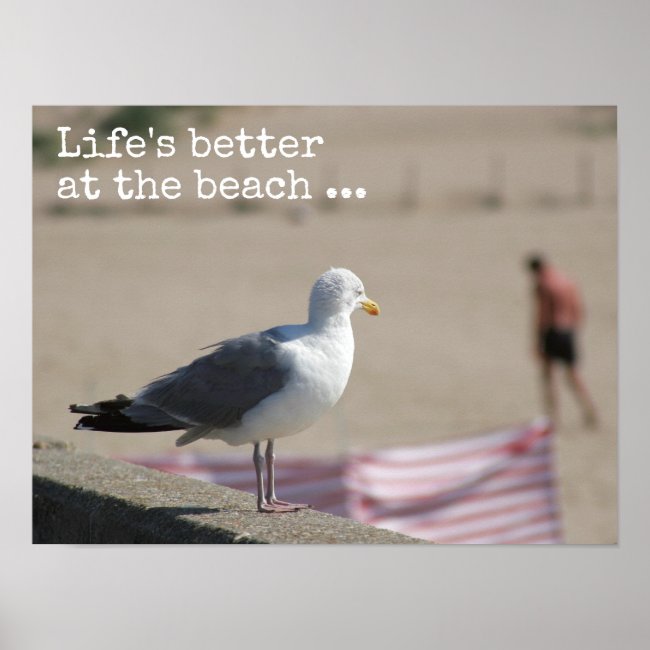 Life's better at the beach- Fun quote Poster