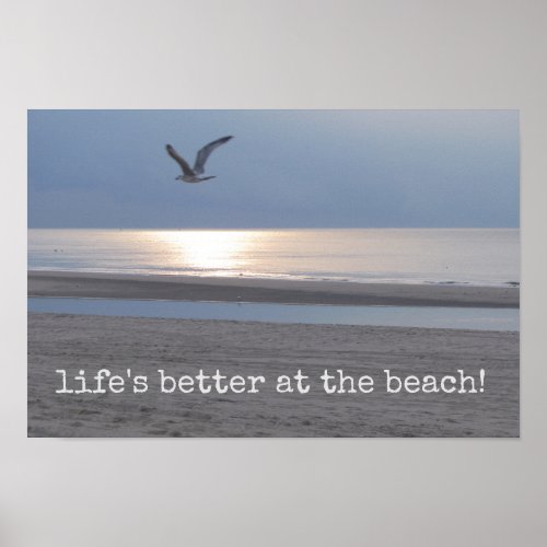 Lifes better at the beach _ Fun quote Poster