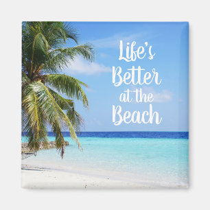 Life's Better at the Beach Magnet