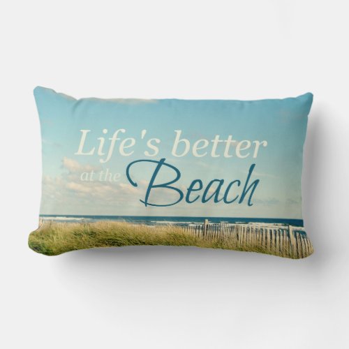 LIFES BETTER AT THE BEACH PHOTO PILLOW