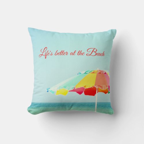 Lifes Better at the Beach Pillow