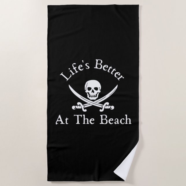 Life's Better At The Beach Pirate Towel (Front)