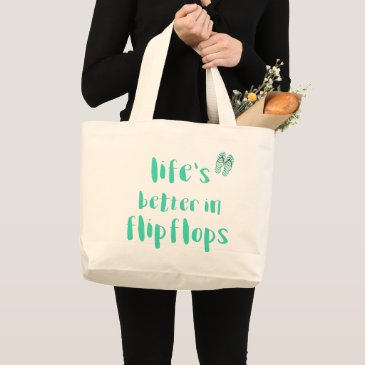 Life's better in Flipflops - Fun Summer Quote