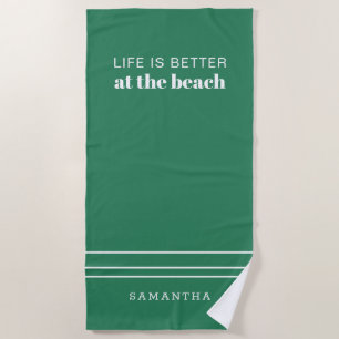 Life's Better Modern Minimalist White Green Beach Towel