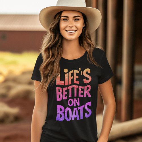 Lifes Better On Boats Rainbow T_Shirt