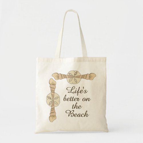 Lifes Better on the Beach Tote Bag