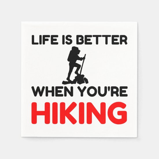 Life's Better When You're Hiking Napkins