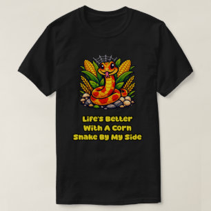 Life's Better With A Corn Snake Reptile Joy T-Shirt
