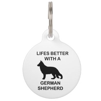 Lifes Better With A German Shepherd Pet Id Tag by BreakoutTees at Zazzle