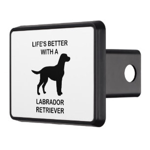 Life's Better With A Labrador Retriever Hitch Cover