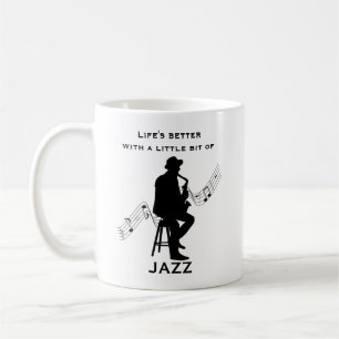 Life's Better with a Little Bit of Jazz Cool Coffee Mug
