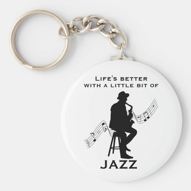 Life's Better with a Little Bit of Jazz Cool Keychain (Front)