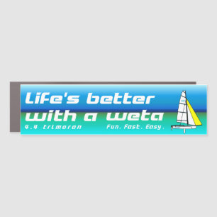 Life's Better with a magnetic Weta bumper sticker Car Magnet
