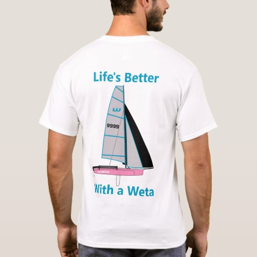 Lifes Better with a Pink Weta _ Edit Sail Number T_Shirt