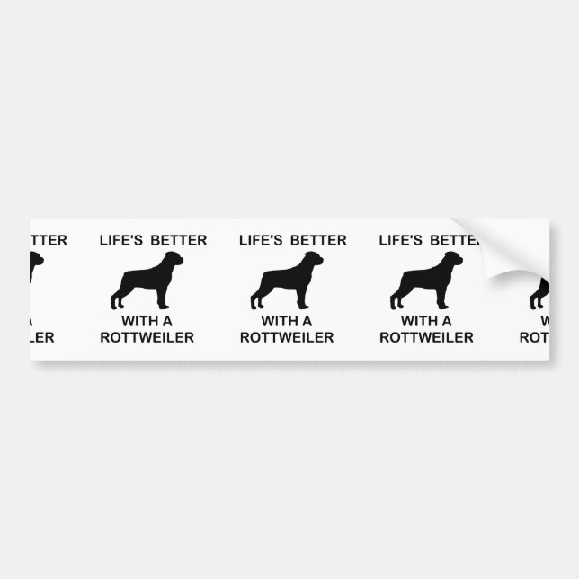 Life's Better With a Rottweiler  Bumper Sticker (Front)