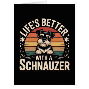 Life's Better With A Schnauzer Card
