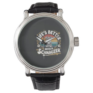 Life's Better With A Schnauzer Dog Vintage Watch