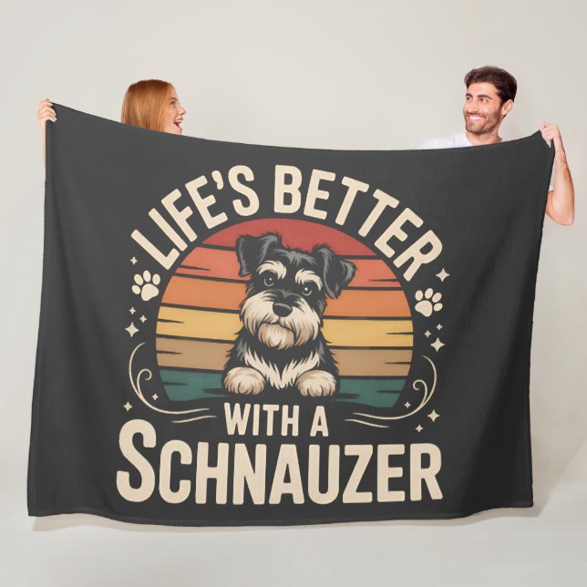 Life's Better With A Schnauzer Fleece Blanket (In Situ)