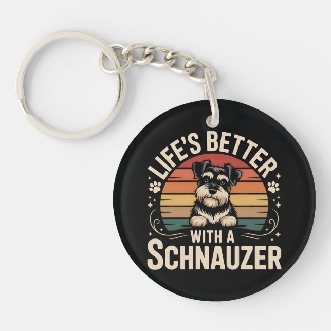 Life's Better With A Schnauzer Keychain (Front)
