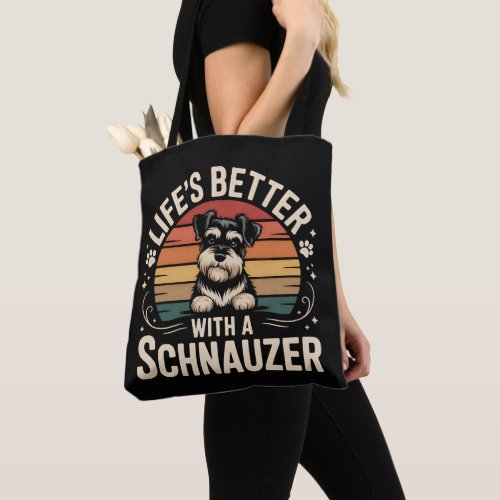 Life's Better With A Schnauzer Tote Bag