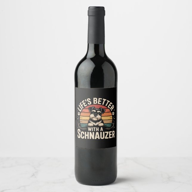 Life's Better With A Schnauzer Wine Label (Front)