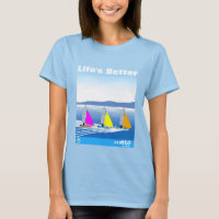 Life's Better - Women's Weta T-Shirt