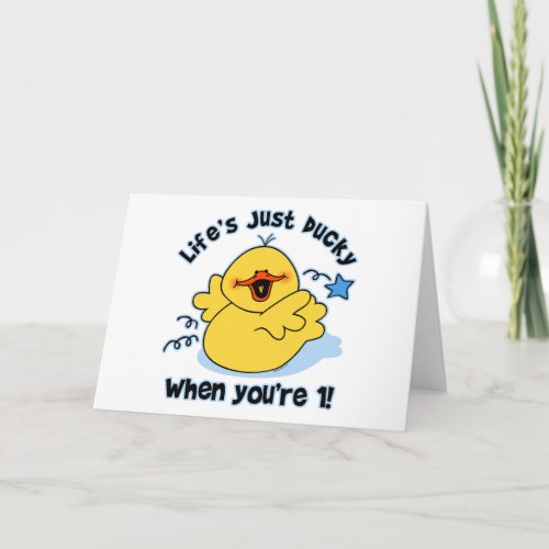 Lifes Ducky 1st Birthday Card