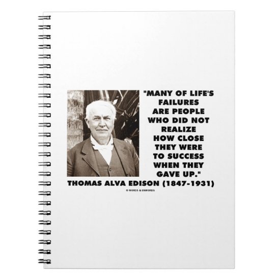 Life's Failures Did Not Realize How Close Success Notebook