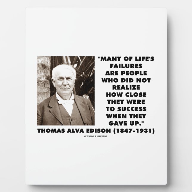 Life's Failures Did Not Realize How Close Success Plaque (Front)
