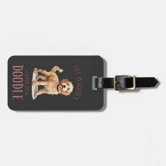 Life's golden with my doodle luggage tag